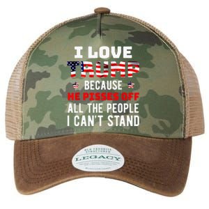 I Love Trump Because He Pisses Off The People I CanT Stand Legacy Tie Dye Trucker Hat