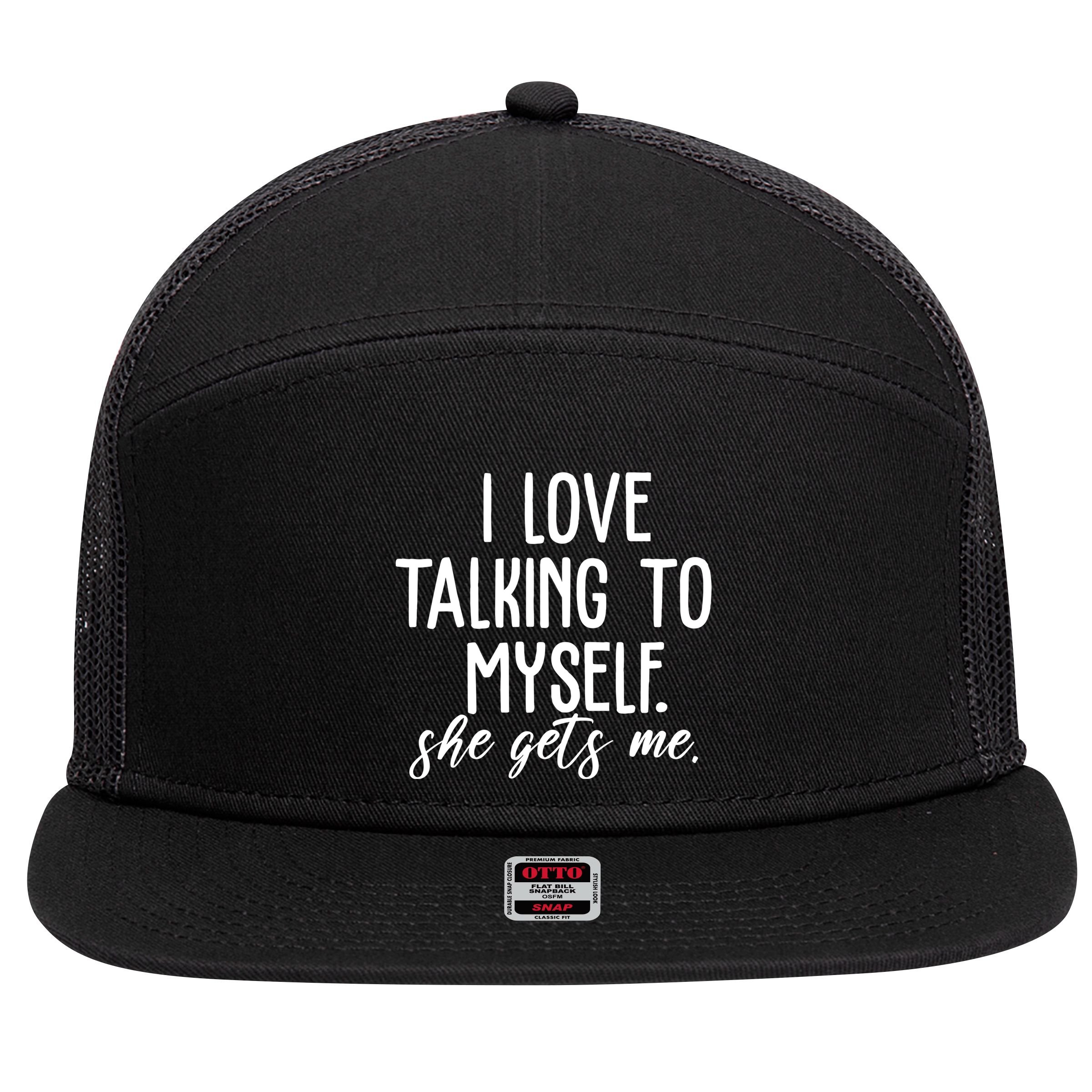 I Love Talking To Myself She Gets Me Funny 7 Panel Mesh Trucker Snapback Hat