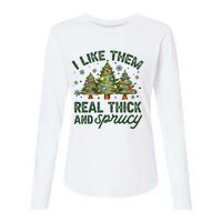 I Like Them Real Thick And Sprucey Christmas Tree Funny Womens Cotton Relaxed Long Sleeve T-Shirt