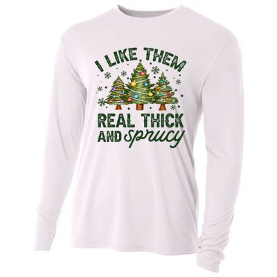 I Like Them Real Thick And Sprucey Christmas Tree Funny Cooling Performance Long Sleeve Crew