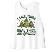 I Like Them Real Thick And Sprucey Christmas Tree Funny Women's Racerback Cropped Tank