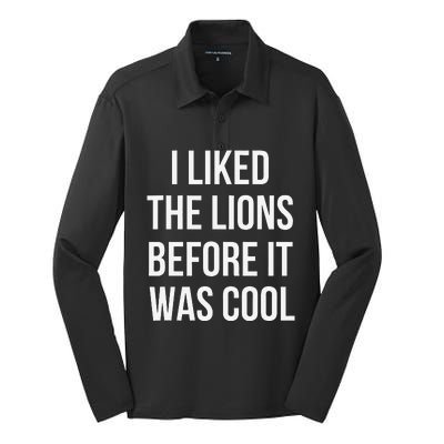 I Liked The Lions Before It Was Silk Touch Performance Long Sleeve Polo