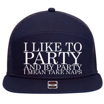 I LIKE TO PARTY 7 Panel Mesh Trucker Snapback Hat