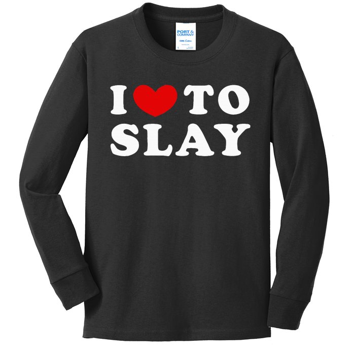 I Love To Slay I Slay Kids Long Sleeve Shirt