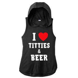 I Love Titties And Beer Funny Tittes And Beer Lovers Ladies PosiCharge Tri-Blend Wicking Draft Hoodie Tank