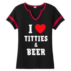 I Love Titties And Beer Funny Tittes And Beer Lovers Ladies Halftime Notch Neck Tee