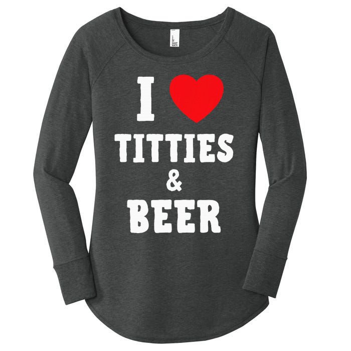 I Love Titties And Beer Funny Tittes And Beer Lovers Women's Perfect Tri Tunic Long Sleeve Shirt