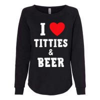 I Love Titties And Beer Funny Tittes And Beer Lovers Womens California Wash Sweatshirt