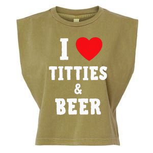 I Love Titties And Beer Funny Tittes And Beer Lovers Garment-Dyed Women's Muscle Tee