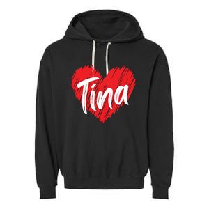 I Love Tina Heart Personalized Name Tina Garment-Dyed Fleece Hoodie