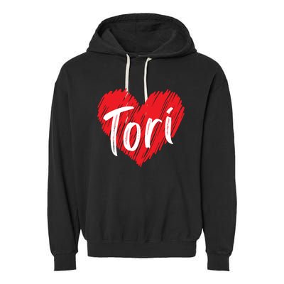 I Love Tori Heart First Name Tori Garment-Dyed Fleece Hoodie