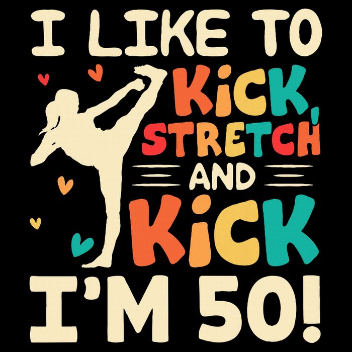 I Like To Kick Stretch And Kick IM 50 50th Birthday Cooling Performance Crew T-Shirt