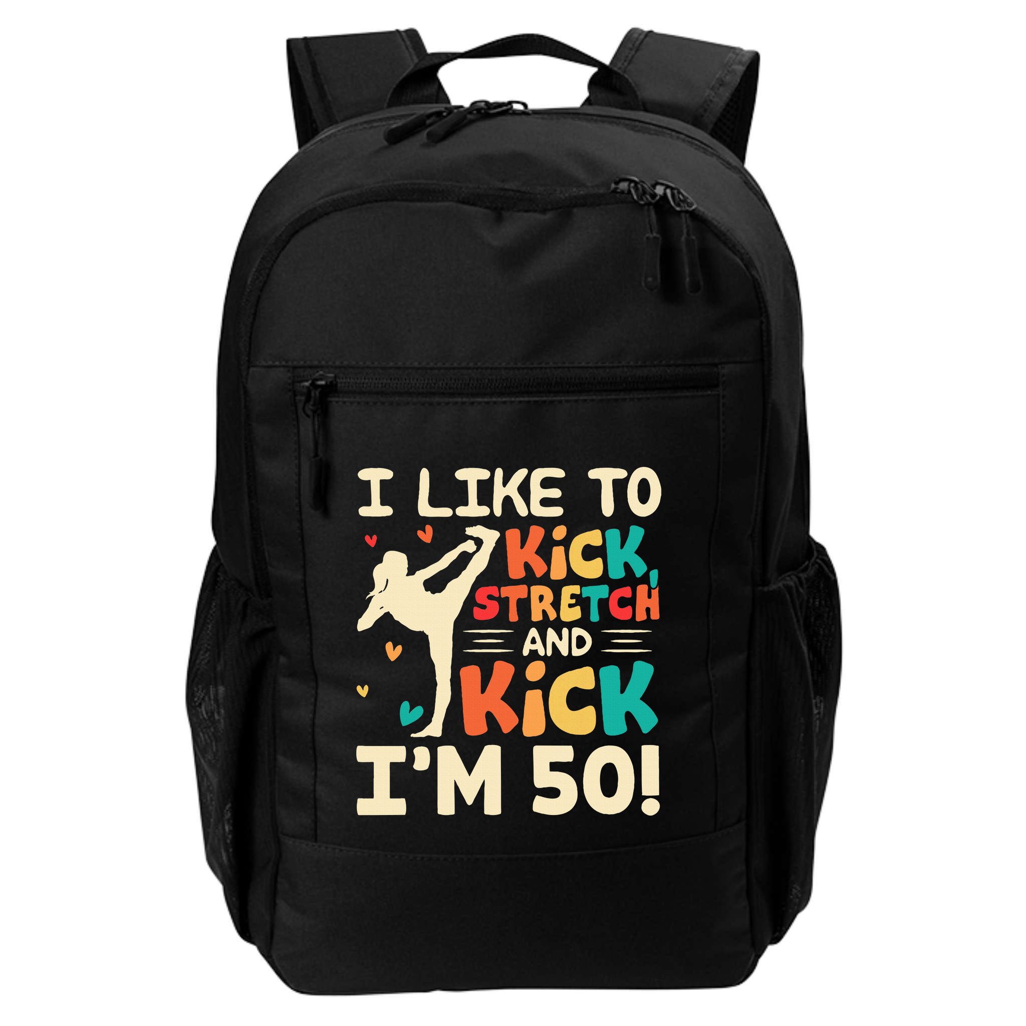 I Like To Kick Stretch And Kick IM 50 50th Birthday Backpack