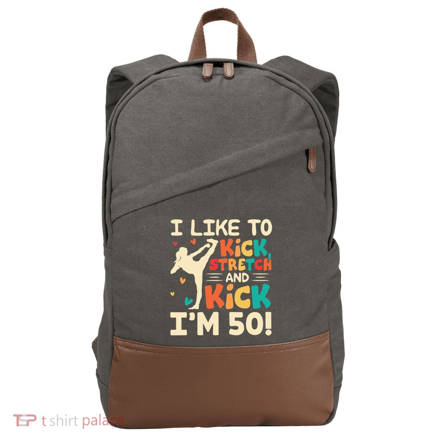 I Like To Kick Stretch And Kick IM 50 50th Birthday Cotton Canvas Backpack