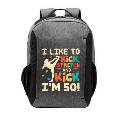 I Like To Kick Stretch And Kick IM 50 50th Birthday Vector Backpack