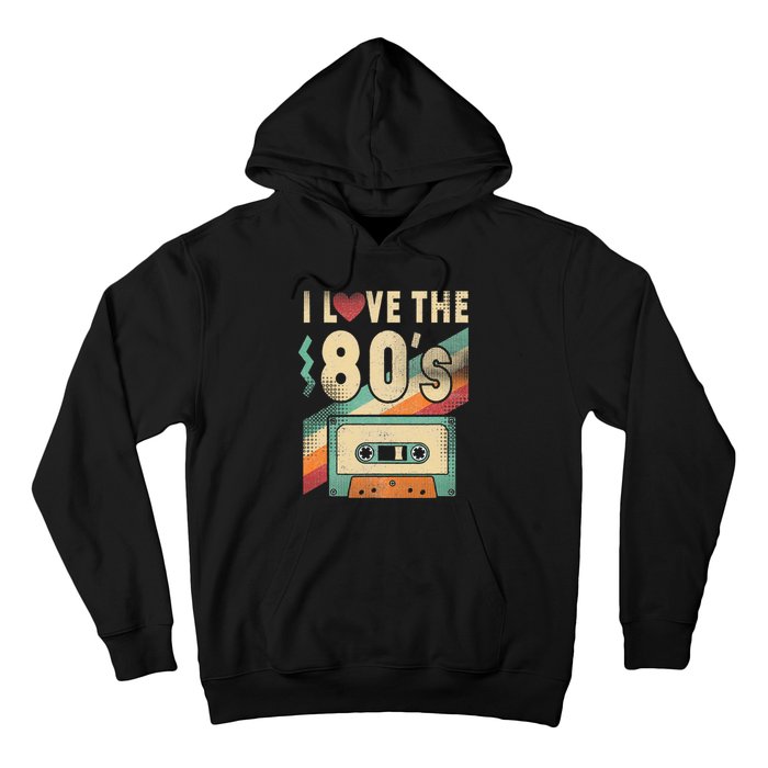 I Love The 80s 80s Vintage Clothes For Women And Men Hoodie