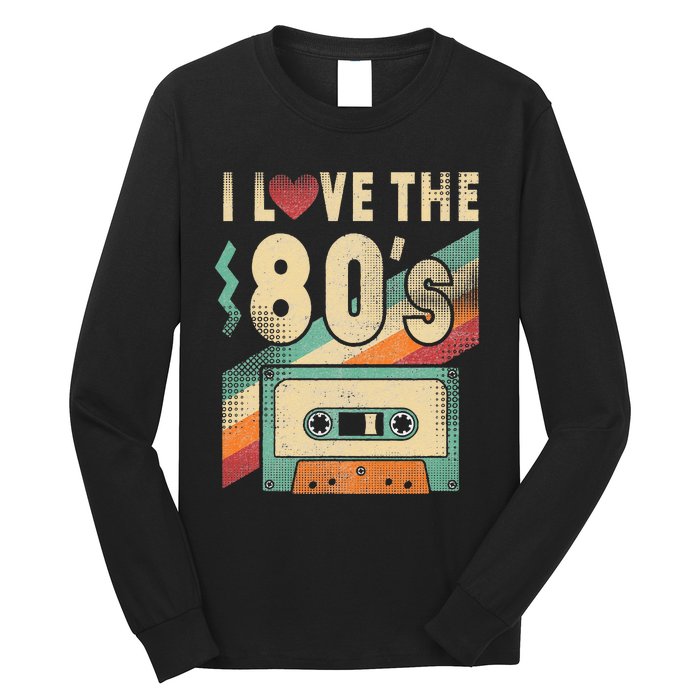 I Love The 80s 80s Vintage Clothes For Women And Men Long Sleeve Shirt