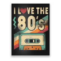 I Love The 80s 80s Vintage Clothes For Women And Men Poster