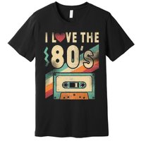 I Love The 80s 80s Vintage Clothes For Women And Men Premium T-Shirt