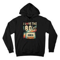 I Love The 80s 80s Vintage Clothes For Women And Men Tall Hoodie