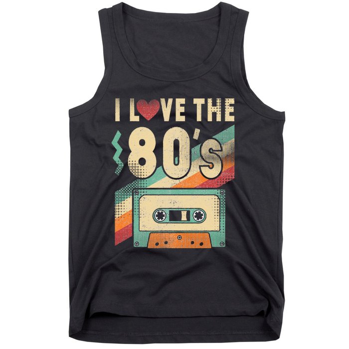 I Love The 80s 80s Vintage Clothes For Women And Men Tank Top