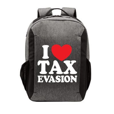 I Love Tax Evasion Funny Commit Tax Fraud I Love Tax Evasion Vector Backpack