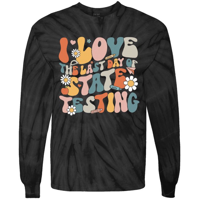 I Love The Last Day Of State Testing Staar Test Day Teachers Tie-Dye Long Sleeve Shirt