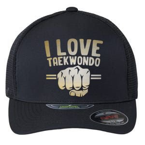 I Love Taekwondo Player Martial Artist Martial Arts Tkd Gift Flexfit Unipanel Trucker Cap