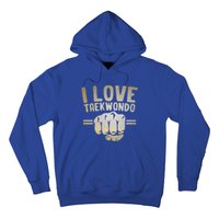 I Love Taekwondo Player Martial Artist Martial Arts Tkd Gift Hoodie