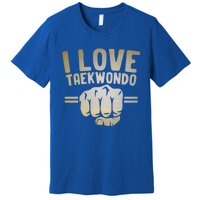 I Love Taekwondo Player Martial Artist Martial Arts Tkd Gift Premium T-Shirt