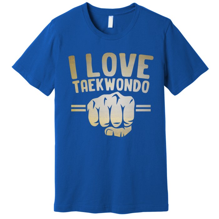 I Love Taekwondo Player Martial Artist Martial Arts Tkd Gift Premium T-Shirt