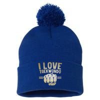 I Love Taekwondo Player Martial Artist Martial Arts Tkd Gift Pom Pom 12in Knit Beanie