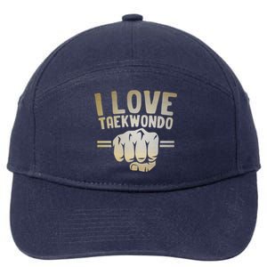 I Love Taekwondo Player Martial Artist Martial Arts Tkd Gift 7-Panel Snapback Hat