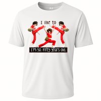 I Like To Kick Stretch And Kick IM 50 Fifty Years Old Cooling Performance Crew T-Shirt