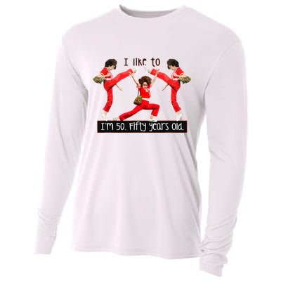 I Like To Kick Stretch And Kick IM 50 Fifty Years Old Cooling Performance Long Sleeve Crew