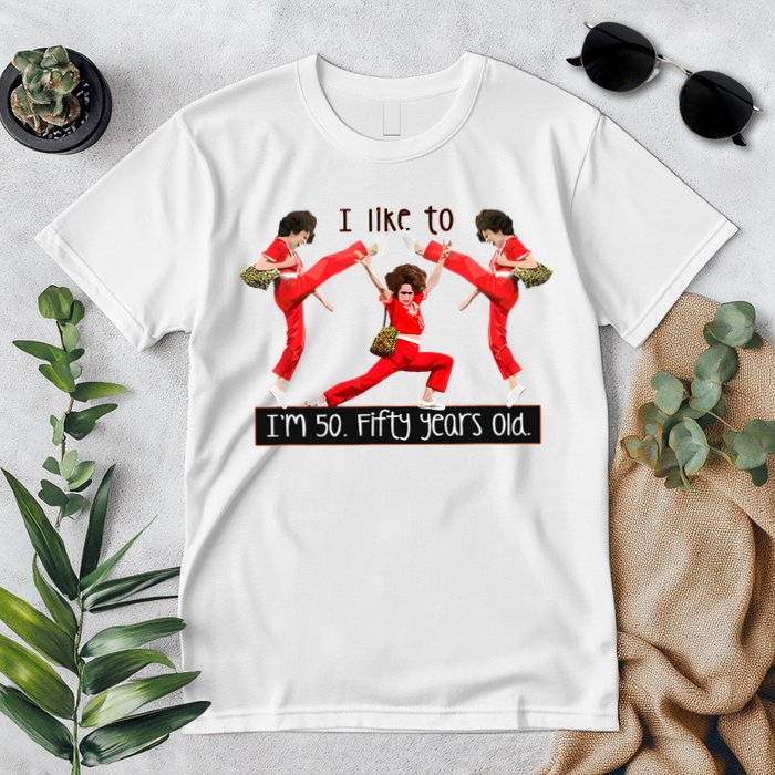 I Like To Kick Stretch And Kick IM 50 Fifty Years Old Premium T-Shirt
