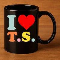 I Love T.S I Heart T.S Funny 11oz C Handle Ceramic Mug