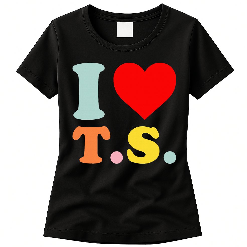 I Love T.S I Heart T.S Funny Womens T-Shirt