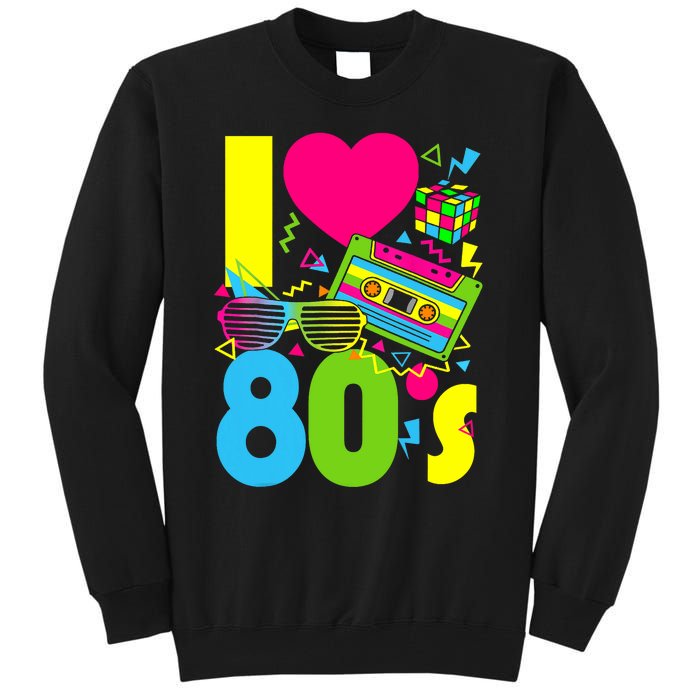 I Love The 80s 70s 80s Party Retro Costume Tall Sweatshirt