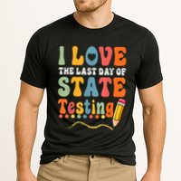 I Love The Last Day Of State Testing Do Your Best Testing Performance Shirt