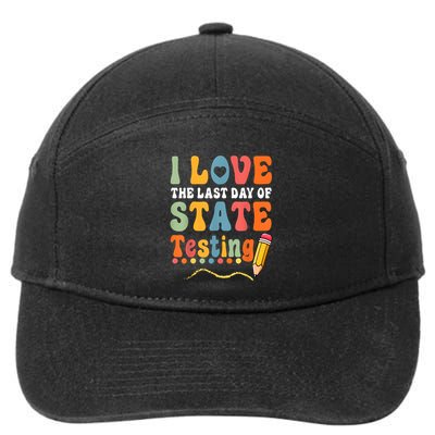 I Love The Last Day Of State Testing Do Your Best Testing 7-Panel Snapback Hat