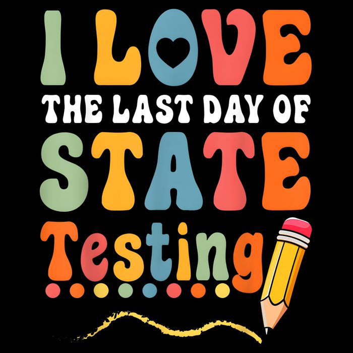 I Love The Last Day Of State Testing Do Your Best Testing 7-Panel Snapback Hat