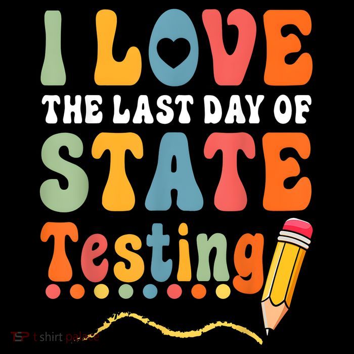 I Love The Last Day Of State Testing Do Your Best Testing Sustainable Beanie