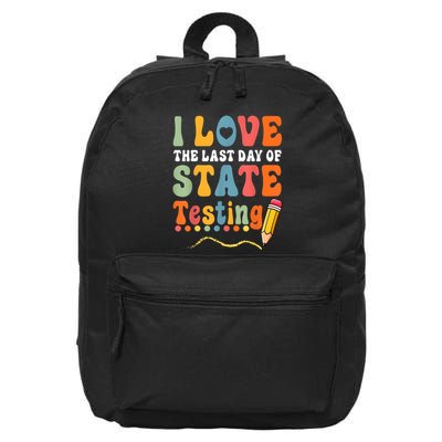 I Love The Last Day Of State Testing Do Your Best Testing 16 in Basic Backpack