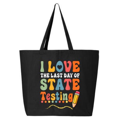 I Love The Last Day Of State Testing Do Your Best Testing 25L Jumbo Tote
