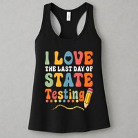 I Love The Last Day Of State Testing Do Your Best Testing Womens Tank Top