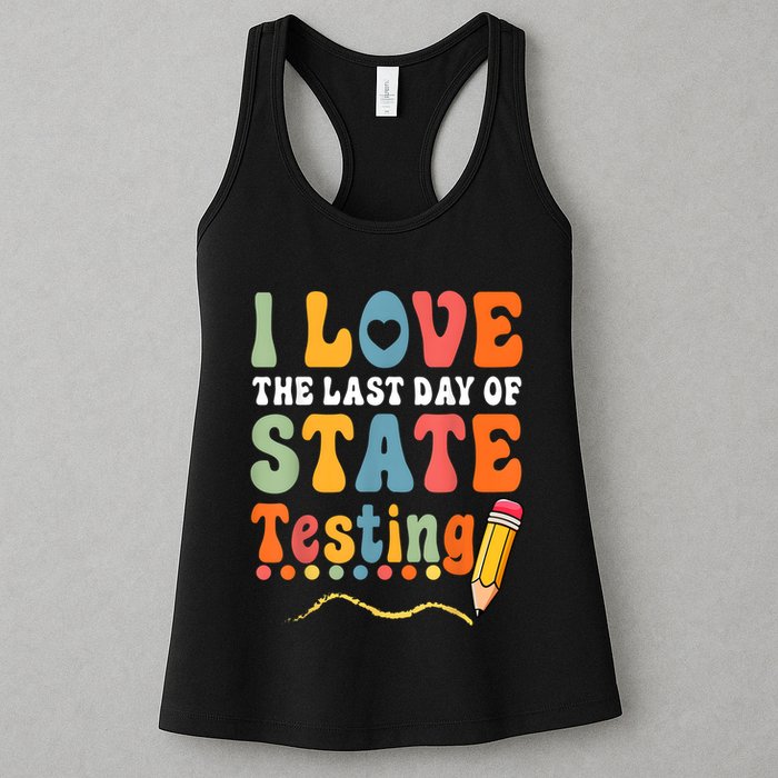 I Love The Last Day Of State Testing Do Your Best Testing Womens Tank Top