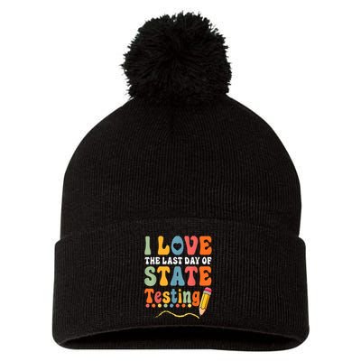 I Love The Last Day Of State Testing Do Your Best Testing Pom Pom 12in Knit Beanie