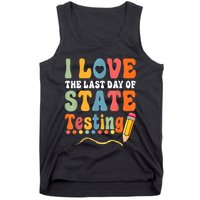 I Love The Last Day Of State Testing Do Your Best Testing Tank Top