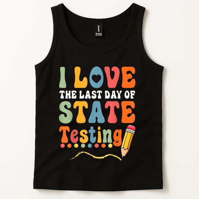 I Love The Last Day Of State Testing Do Your Best Testing Tank Top